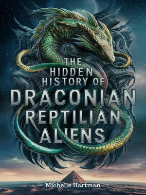 cover image of The Hidden History of Draconian Reptilian Aliens
